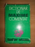 Tudor Vianu - Dictionar de maxime comentat (1971, editie cartonata)