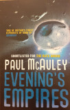 Evening&#039;s empires, Paul McAuley