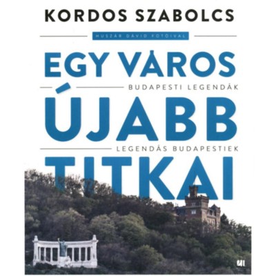 Egy v&amp;aacute;ros &amp;uacute;jabb titkai - Kordos Szabolcs foto