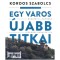 Egy v&aacute;ros &uacute;jabb titkai - Kordos Szabolcs