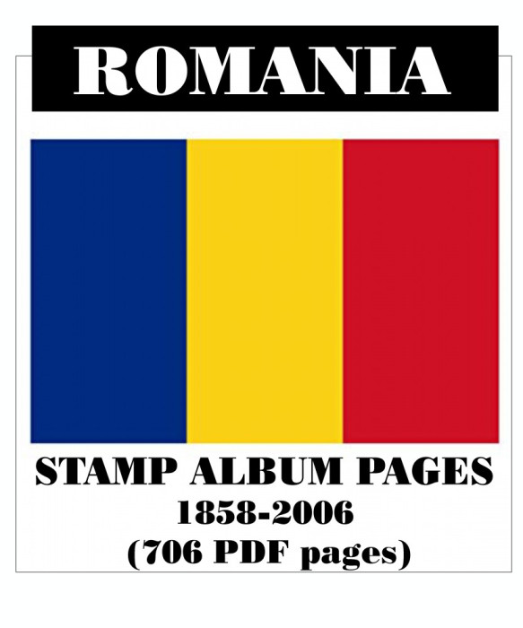 PAGINI DE ALBUM CATALOG ROM&Acirc;NIA 1858-2006 (706 pagini) - format PDF
