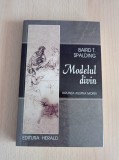 Baird Spalding - Modelul divin. Biruinta asupra mortii