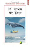 In fiction we trust - Paperback brosat - Alfred Bulai, Cătălin Partenie - Polirom