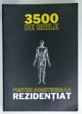 3500 DE GRILE PENTRU ADMITEREA LA REZIDENTIAT , MEDICINA , ANII '2000