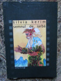 Silvia Kerim - Semnul de iarba