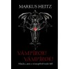 V&aacute;mp&iacute;rok! V&aacute;mp&iacute;rok! - Minden, amit a v&eacute;rszop&oacute;kr&oacute;l tudni kell - Markus Heitz