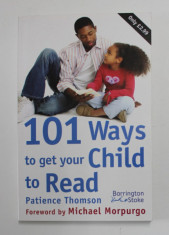 101 WAYS TO GET YOUR CHILD TO READ by PATIENCE THOMSON , 2009 foto