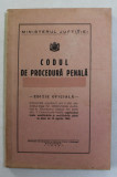 CODUL DE PROCEDURA PENALA - EDITIE OFICIALA , 1940
