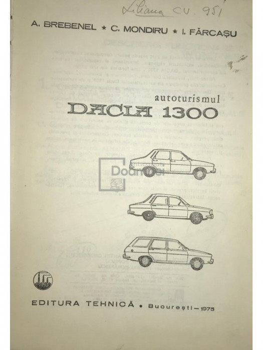 A. Brebenel - Autoturismul DACIA 1300 (editia 1975)