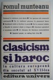 Clasicism si baroc in cultura europeana din secolul al XVIII-lea, partea a doua &ndash; Romul Munteanu
