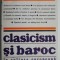 Clasicism si baroc in cultura europeana din secolul al XVIII-lea, partea a doua &ndash; Romul Munteanu