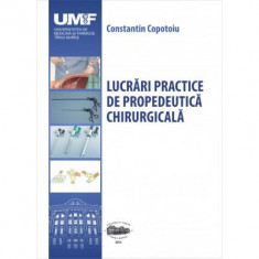 Lucrari practice de propedeutica chirurgicala. Color - Constantin Copotoiu