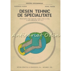 Desen Tehnic De Specialitate - Gheorghe Husein, Mihail Tudose