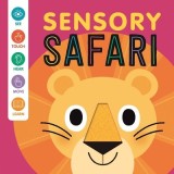 Sensory Safari: An Interactive Touch &amp; Feel Book for Babies