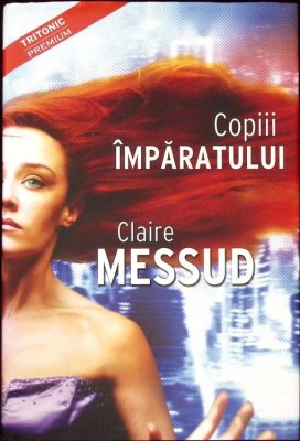 COPIII IMPARATULUI-CLAIRE MESSUD-272110 foto