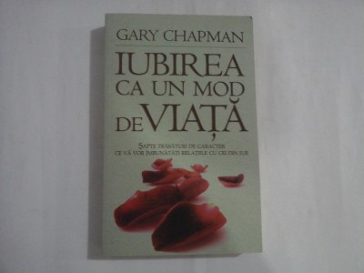 IUBIREA CA UN MOD DE VIATA - GARY CHAPMAN foto