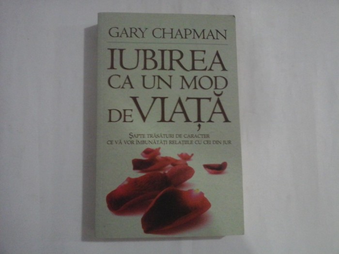 IUBIREA CA UN MOD DE VIATA - GARY CHAPMAN