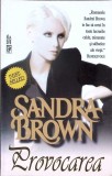 PROVOCAREA-SANDRA BROWN-279223
