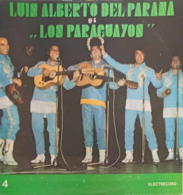 Disc vinil, LP. Luis Alberto Del Parana si Formatia &amp;bdquo;Los Paraguayos&amp;ldquo; (4)-LUIS ALBERTO DEL PARANA SI LOS PARA foto