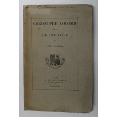 CHRISTOPHE COLOMB DEVANT L &#039;HISTOIRE par HENRY HARRISSE , 1892, COPERTA CU MICI PETE SI LIPSURI *
