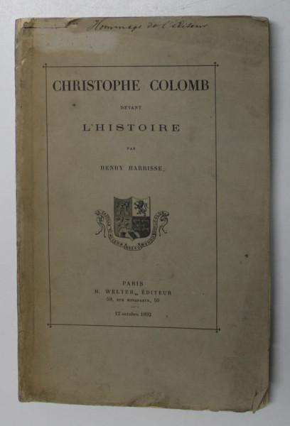 CHRISTOPHE COLOMB DEVANT L &#039;HISTOIRE par HENRY HARRISSE , 1892, COPERTA CU MICI PETE SI LIPSURI *