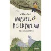 Napszellő, holdpaplan - B&uacute;j&oacute;cskazsolt&aacute;rok - Miklya Zsolt