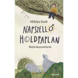 Napszellő, holdpaplan - B&uacute;j&oacute;cskazsolt&aacute;rok - Miklya Zsolt