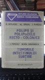 Polipii si Polipozele Recto - Colonice , Tumorile Intestinului Subtire(4) - D.Setlacec , Al.Oproiu , I.Popescu , Maria Serbanescu