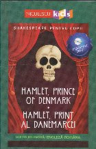 Hamlet, prince of Denmark. Hamlet, print al Danemarcei. Editie bilingva foto