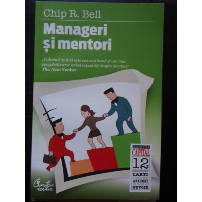 Chip R. Bell - Manageri si mentori foto