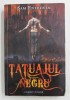 TATUAJUL NEGRU DE SAM ENTHOVEN , 2009
