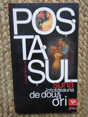 Postasul suna intotdeauna de doua ori &amp;ndash; James M. Cain foto