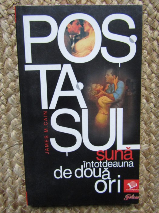Postasul suna intotdeauna de doua ori &ndash; James M. Cain