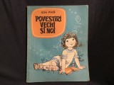 carte Povestiri vechi si noi de Ion Pas ilustratii de Florian Obreja anul 1966 / 94 pagini