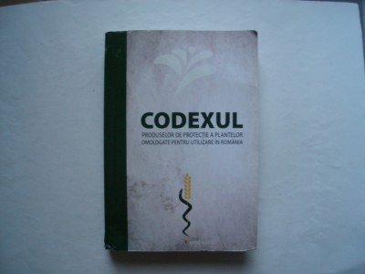 Codexul produselor de protectie a plantelor omologate pentru utilizare in Romania foto