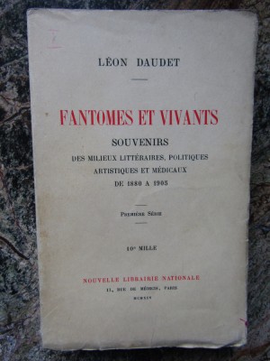 Fantomes et Vivants - Leon Daudet foto