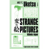 Strange Pictures - K&uuml;l&ouml;n&ouml;s k&eacute;pek - Uketsu