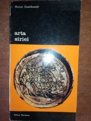 Arta siriei- Michal Gawlikowski foto