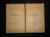 William Makepeace Thackeray - Balciul desertaciunilor 2 volume