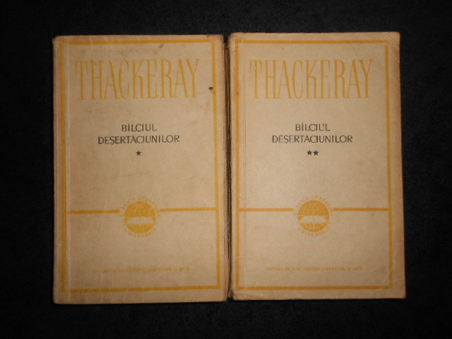 William Makepeace Thackeray - Balciul desertaciunilor 2 volume