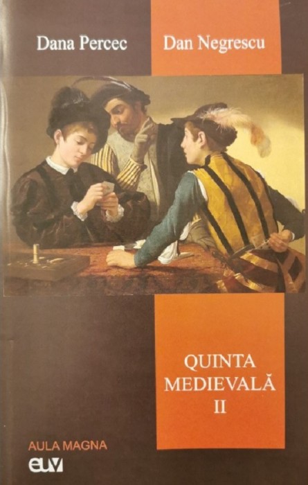 Quinta medievala, vol. II &ndash; Dana Percec, Dan Negrescu