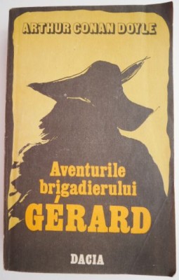 Aventurile brigadierului Gerard. Semnul celor patru. Un studiu in rosu &amp;ndash; Arthur Conan Doyle foto