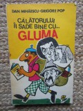 Calatorului ii sade bine cu...gluma-Dan Mihaescu/Grigore Pop
