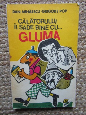 Calatorului ii sade bine cu...gluma-Dan Mihaescu/Grigore Pop foto