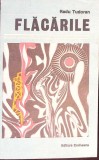 Flăcările - Radu Tudoran, Editura Eminescu 1986, Roman Beletristica, Biblioteca Eminescu, Coperta Necartonata