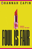 Foul is Fair | Hannah Capin