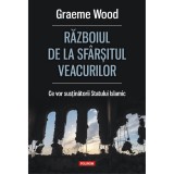 Razboiul de la sfarsitul veacurilor. Ce vor sustinatorii Statului Islamic, Graeme Wood, Polirom