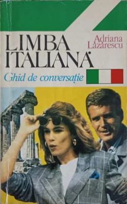 LIMBA ITALIANA. GHID DE CONVERSATIE-ADRIANA LAZARESCU-246067 foto