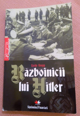 Razboinicii lui Hitler. Editura Litera, 2010 - Guido Knopp foto