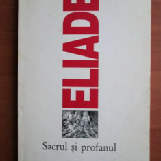 Mircea Eliade - Sacrul si profanul